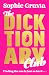 The Dicktionary Club by Sophie Gravia The Dicktionary Club by Sophie Gravia