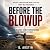Before the Blowup: How to S...