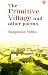 The Primitive Village and o...
