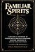 FAMILIAR SPIRITS: A Practic...