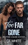 Too Far Gone by C.F. White