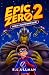 Epic Zero 2: Tales of a Pat...