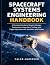 Spacecraft Systems Engineering Handbook by Caleb Anderson