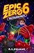 Epic Zero 6: Tales of a Maj...