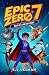 Epic Zero 7: Tales of a Lon...