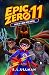 Epic Zero 11: Tales of a Mere Meta Mortal (Tales of a 6th Grade Superhero)