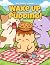 Wake Up, Pudding!: A Funny ...