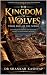 The Kingdom of Wolves: Thre...