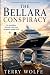The Bellara Conspiracy: A S...