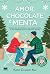 Amor, Chocolate e Menta