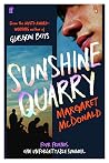 Sunshine Quarry by Margaret  McDonald