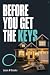 Before You Get The Keys