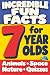 Incredible Fun Facts for 7 ...