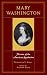 Mary Washington: Heroine of...