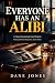 EVERYONE HAS AN ALIBI: A Cl...