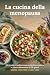 La cucina della menopausa: ...