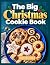 THE BIG CHRISTMAS COOKIE BOOK by Colette Thea