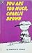 You Are Too Much, Charlie Brown (Peanuts Coronet, #21)