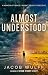 Almost Understood by Jacob Wulff Almost Understood by Jacob Wulff