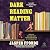 Dark Reading Matter (Thursd...