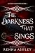 The Darkness That Sings: A ...