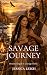 Savage Journey (Eastern Frontier Romance)
