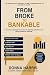 From Broke to Bankable: A P...