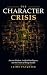 The Character Crisis: Ancie...