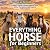 Everything Horse For Beginn...