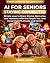 AI for Seniors Staying Conn...