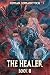 The Healer: A Portal Progre...