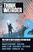 Think Weirder Volume 2: The...