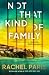Not That Kind of Family