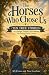 The Horses Who Chose Us: Te...