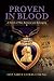 Proven in Blood: A Novel of...