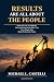 RESULTS ARE ALL ABOUT THE PEOPLE by Michael Castelli