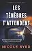 Les ténèbres t’attendent: U...