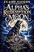 Alpha's Redemption Moon: A ...