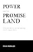 Power and the Promise Land:...
