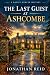 The Last Guest at Ashcombe:...
