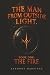 The Man From Outside Light:...