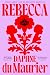 Rebecca by Daphne du Maurier Rebecca by Daphne du Maurier