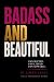 Badass and Beautiful : Unsc...