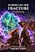 Echoes of the Fracture: New...