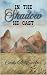 In The Shadow He Cast by Cindy R. Escobar