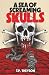 A Sea of Screaming Skulls