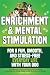Enrichment & Mental Stimula...
