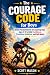 The Courage Code for Boys: ...