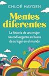 Mentes diferentes: La historia de una mujer neurodivergente en busca de su lugar en el mundo
