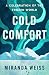 Cold Comfort by Miranda Weiss